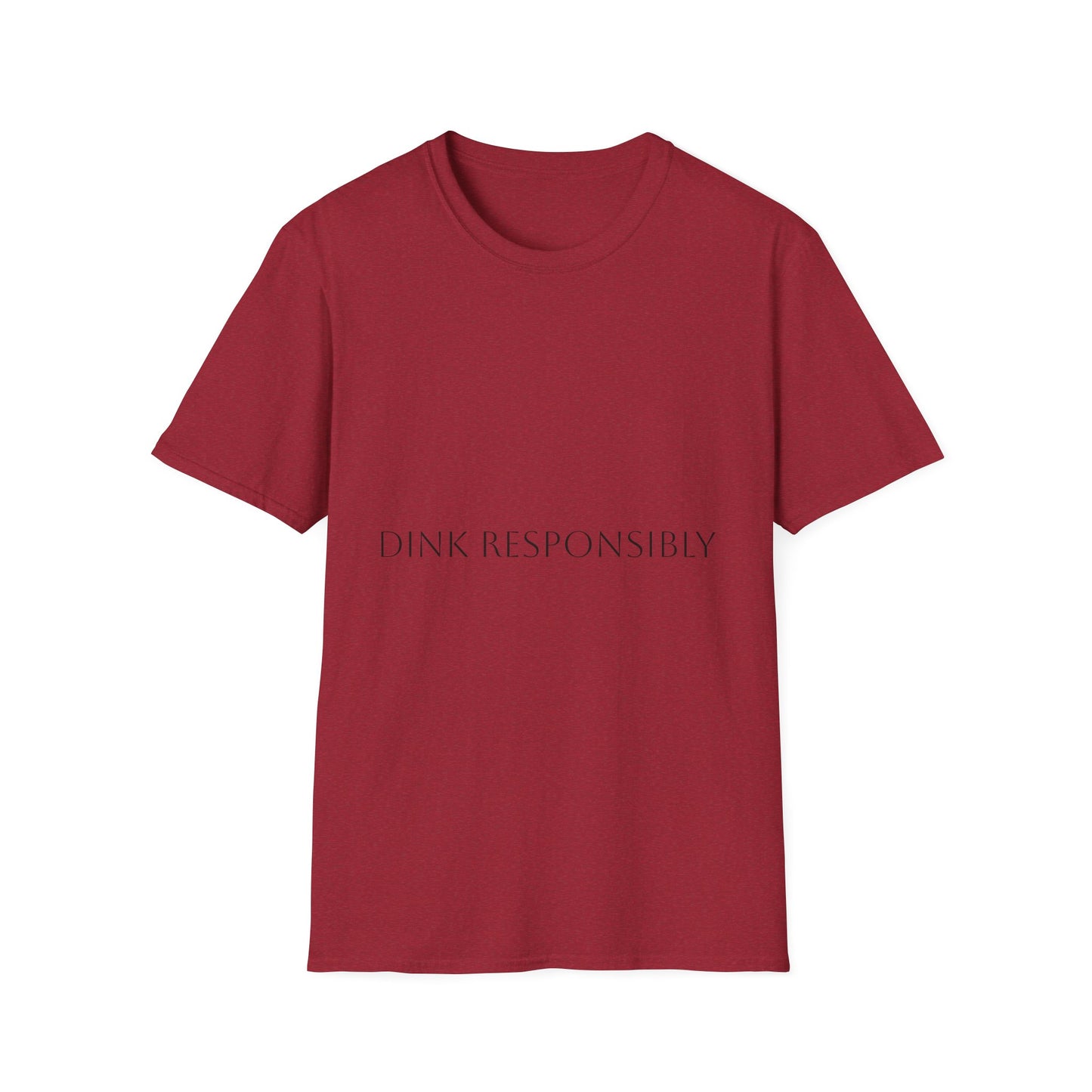 Unisex Softstyle T-Shirt - Dink Responsibly, Fun Casual Wear, Gift for Friends, Drinking Humor Apparel, Everyday Comfort Tee
