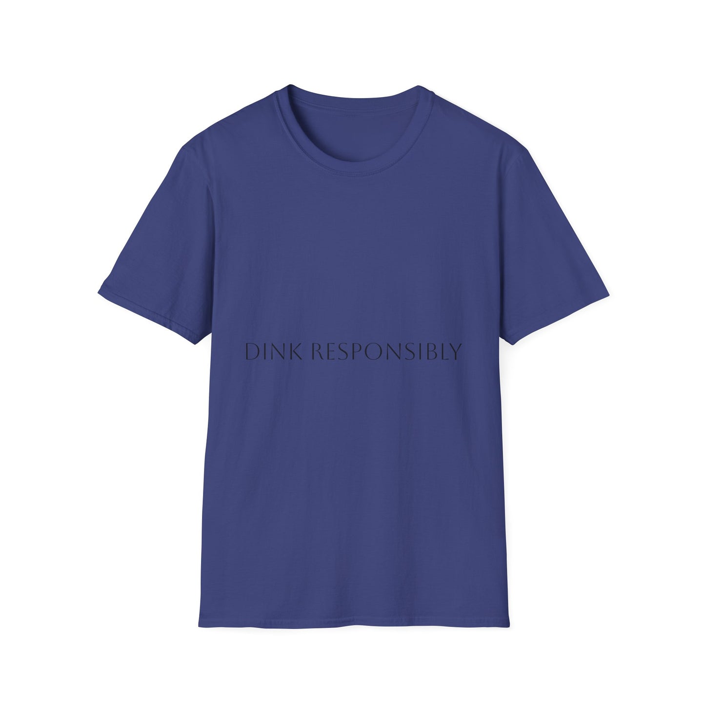 Unisex Softstyle T-Shirt - Dink Responsibly, Fun Casual Wear, Gift for Friends, Drinking Humor Apparel, Everyday Comfort Tee