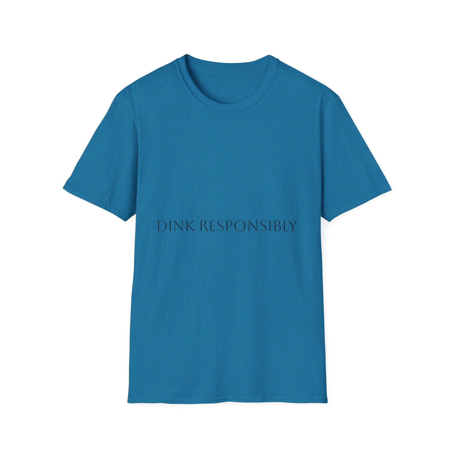 Unisex Softstyle T-Shirt - Dink Responsibly, Fun Casual Wear, Gift for Friends, Drinking Humor Apparel, Everyday Comfort Tee