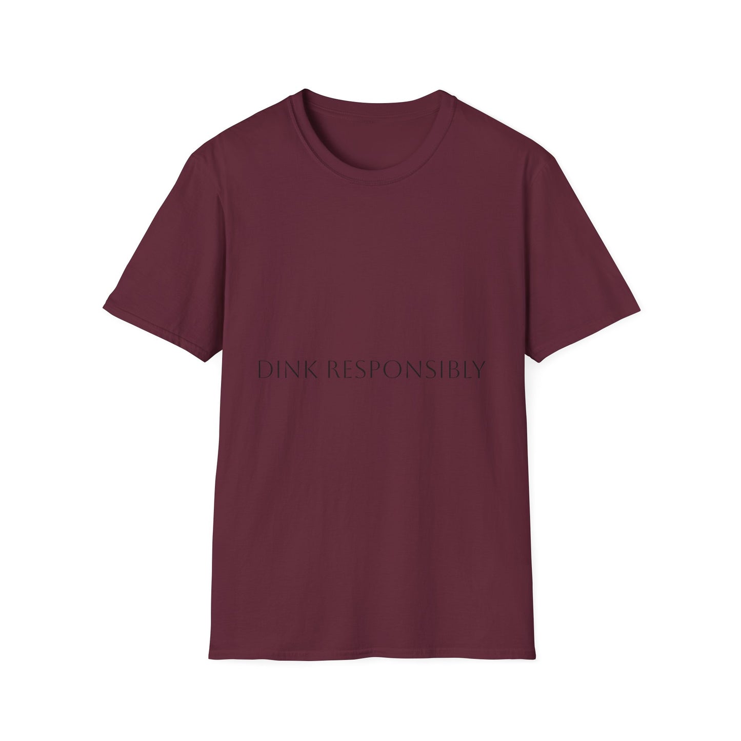 Unisex Softstyle T-Shirt - Dink Responsibly, Fun Casual Wear, Gift for Friends, Drinking Humor Apparel, Everyday Comfort Tee