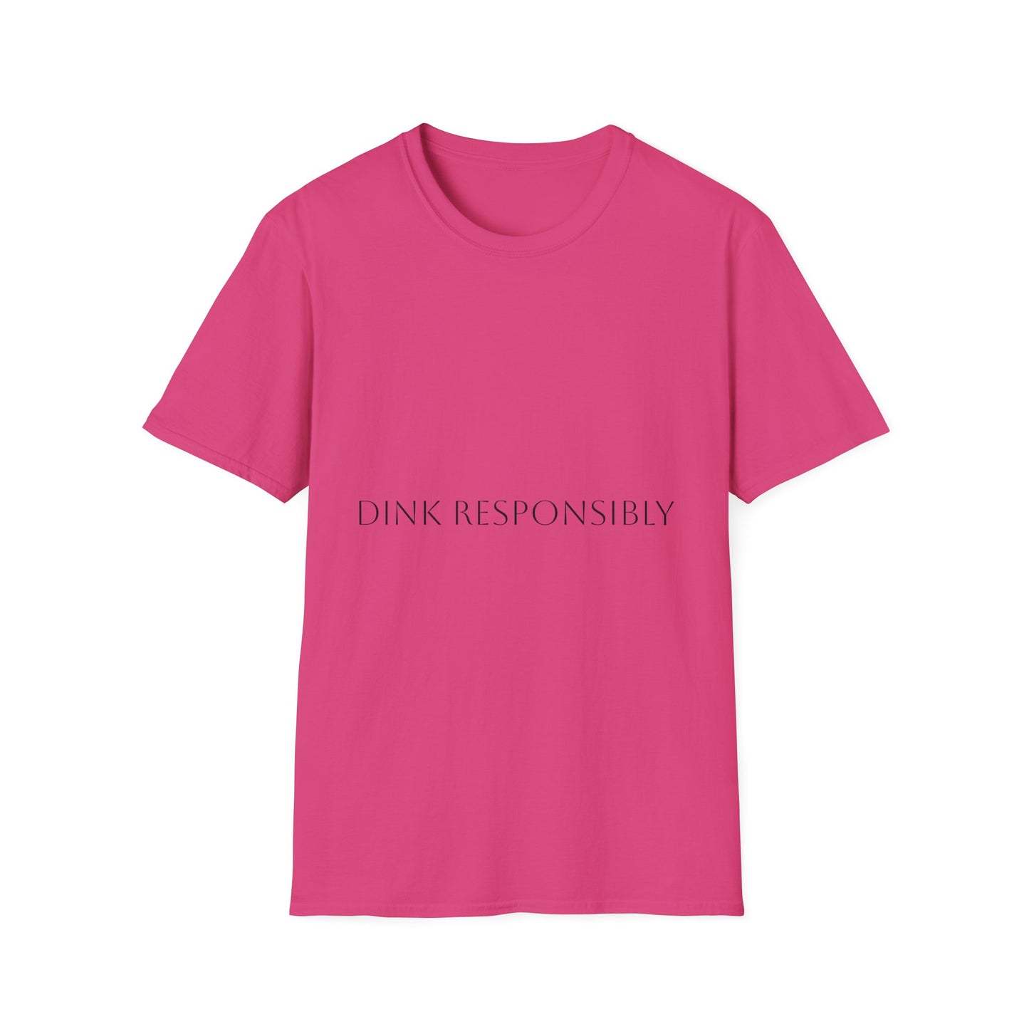 Unisex Softstyle T-Shirt - Dink Responsibly, Fun Casual Wear, Gift for Friends, Drinking Humor Apparel, Everyday Comfort Tee