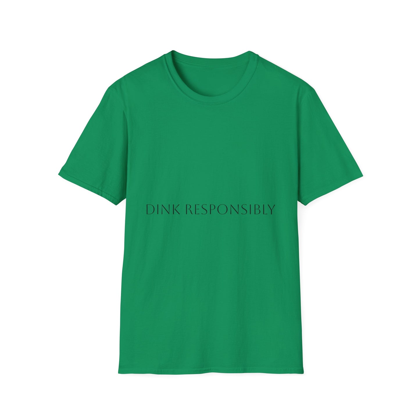Unisex Softstyle T-Shirt - Dink Responsibly, Fun Casual Wear, Gift for Friends, Drinking Humor Apparel, Everyday Comfort Tee