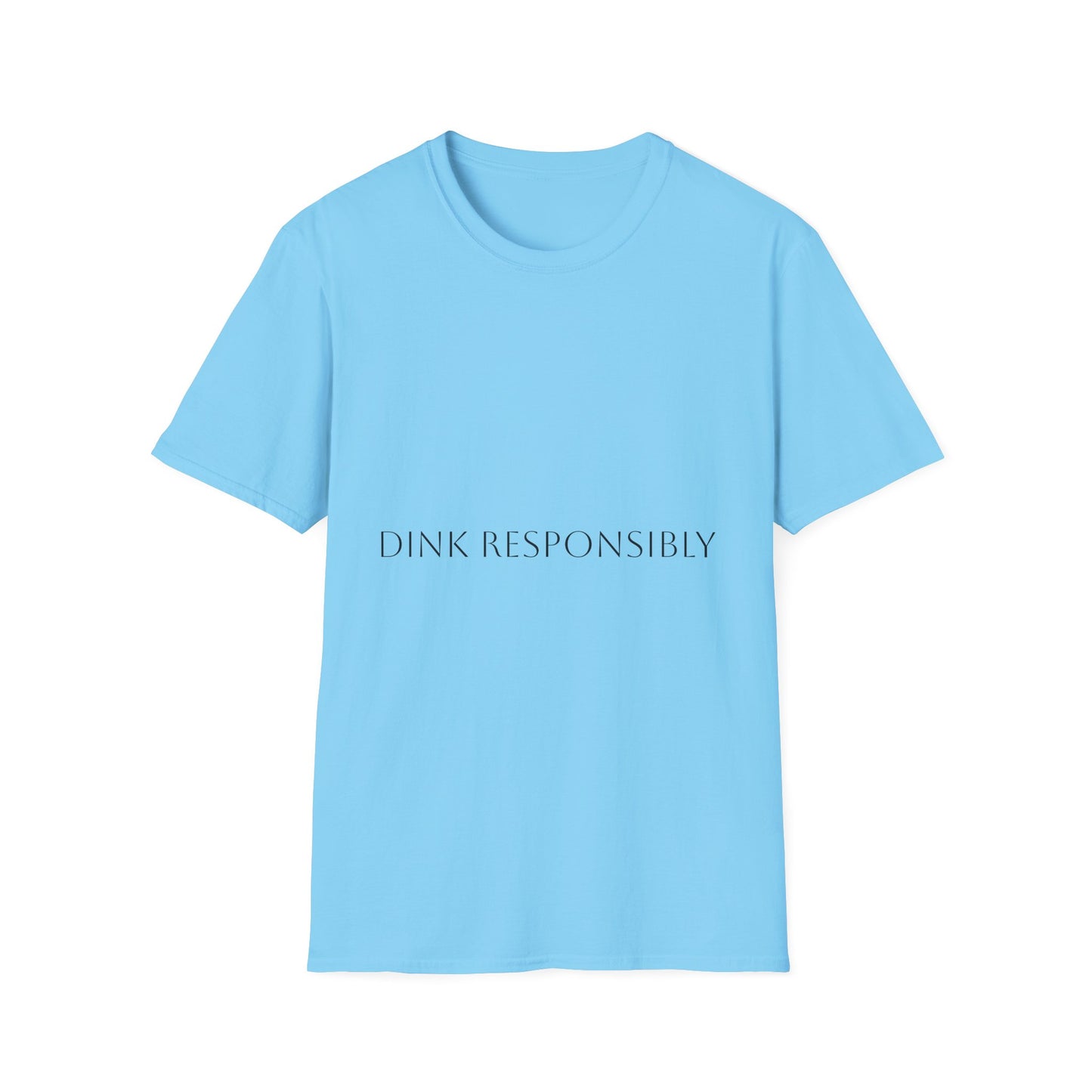 Unisex Softstyle T-Shirt - Dink Responsibly, Fun Casual Wear, Gift for Friends, Drinking Humor Apparel, Everyday Comfort Tee
