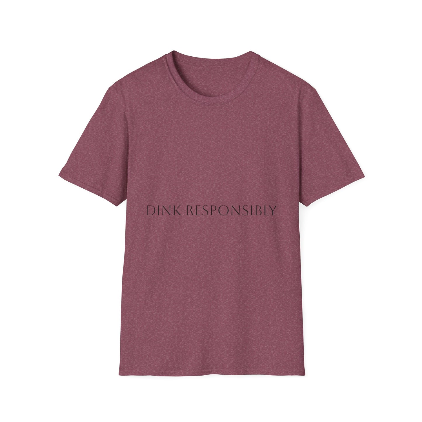 Unisex Softstyle T-Shirt - Dink Responsibly, Fun Casual Wear, Gift for Friends, Drinking Humor Apparel, Everyday Comfort Tee