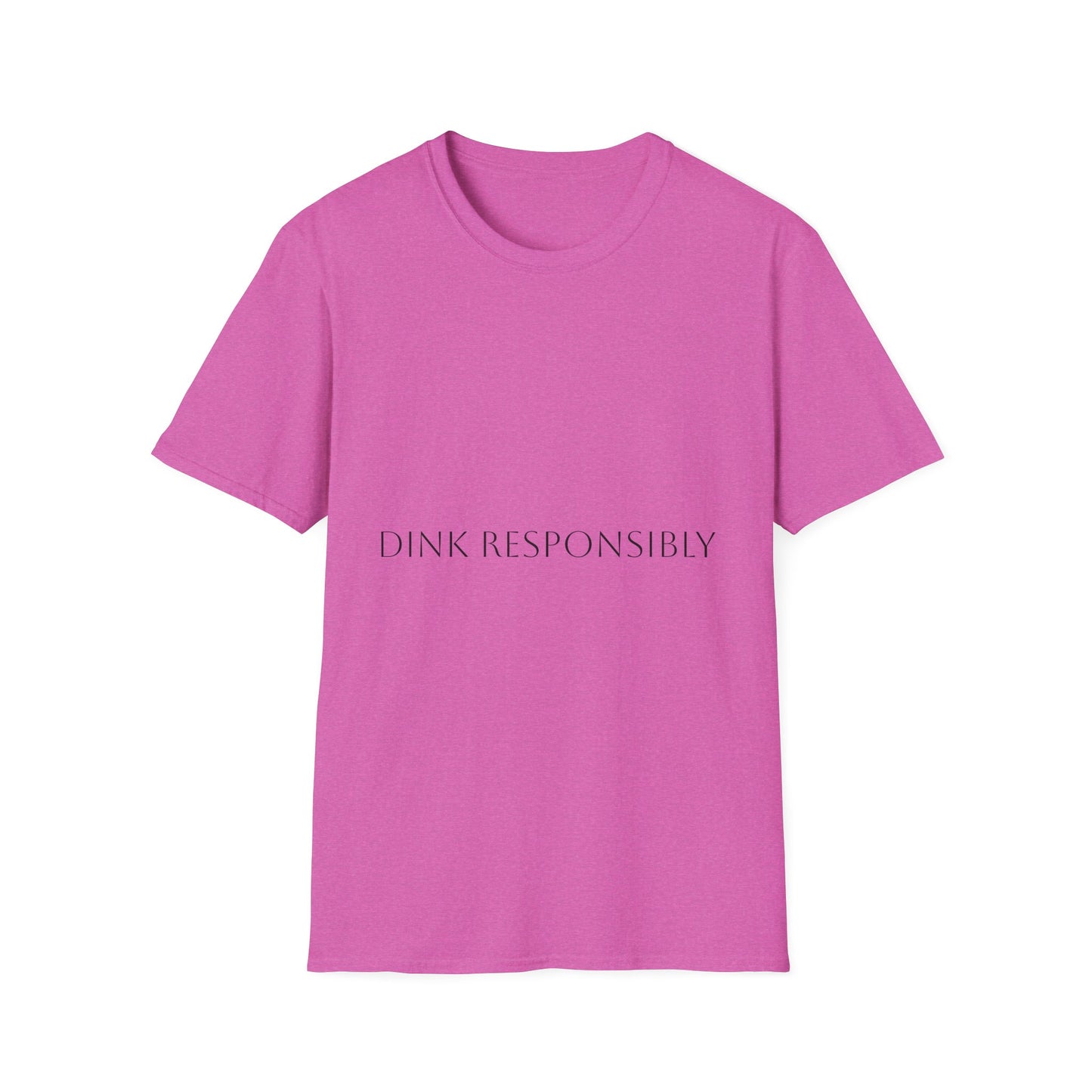 Unisex Softstyle T-Shirt - Dink Responsibly, Fun Casual Wear, Gift for Friends, Drinking Humor Apparel, Everyday Comfort Tee