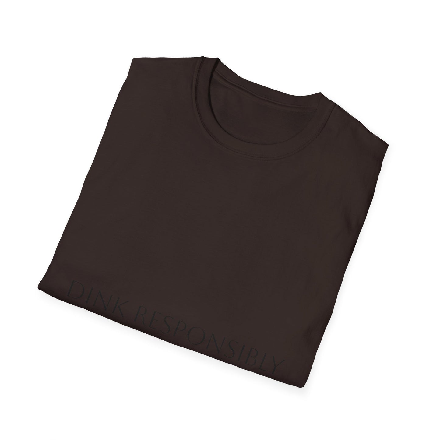 Unisex Softstyle T-Shirt - Dink Responsibly, Fun Casual Wear, Gift for Friends, Drinking Humor Apparel, Everyday Comfort Tee