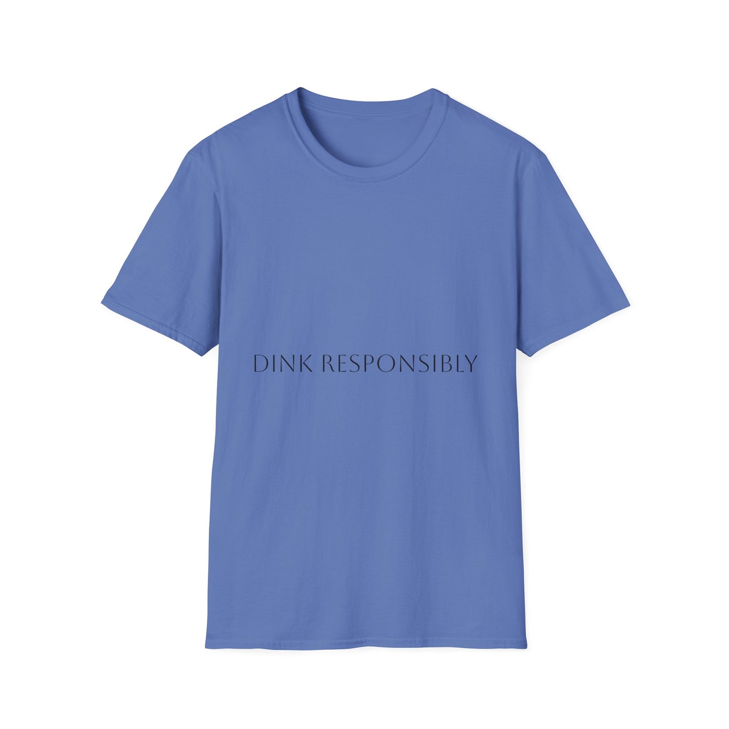 Unisex Softstyle T-Shirt - Dink Responsibly, Fun Casual Wear, Gift for Friends, Drinking Humor Apparel, Everyday Comfort Tee