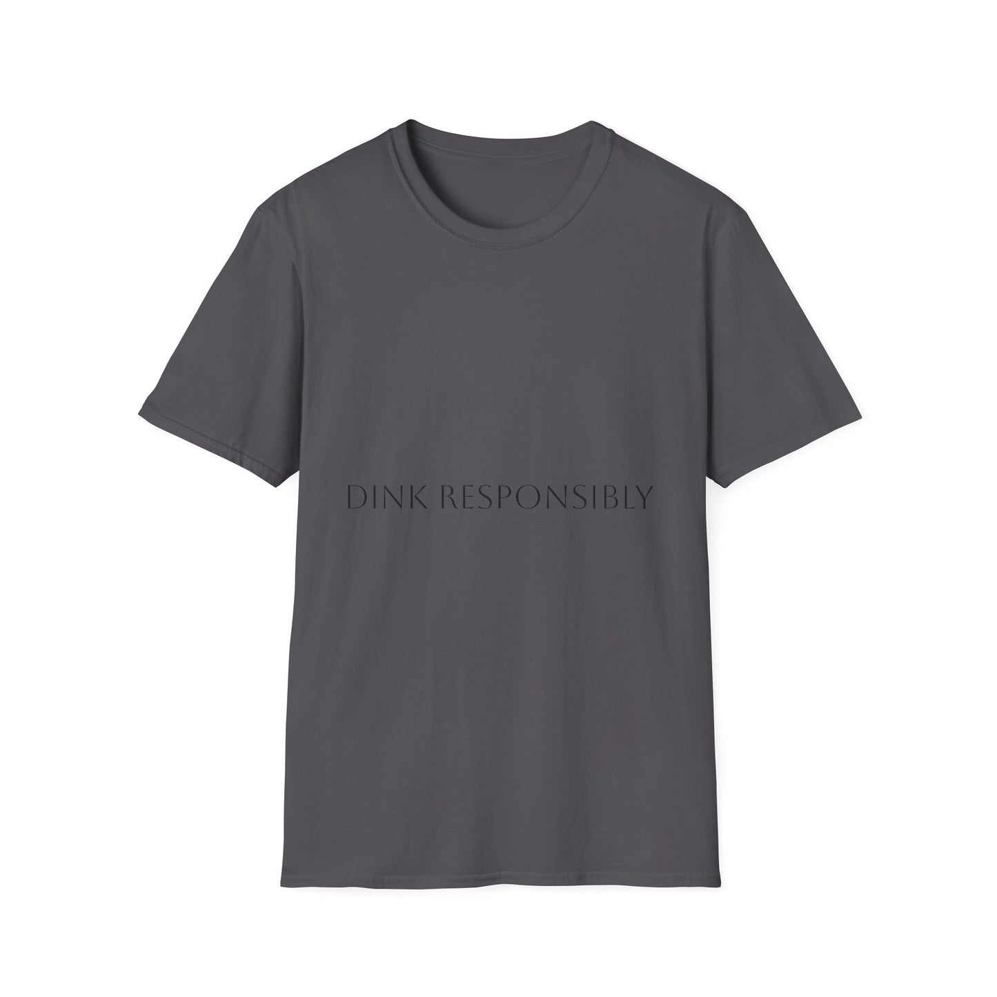 Unisex Softstyle T-Shirt - Dink Responsibly, Fun Casual Wear, Gift for Friends, Drinking Humor Apparel, Everyday Comfort Tee