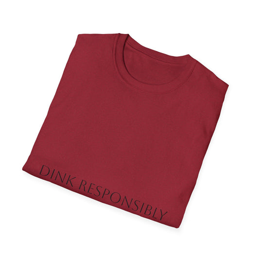 Dink Responsibly Pickleball Tee